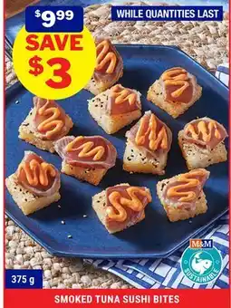 M & M Food Market SMOKED TUNA SUSHI BITES offer