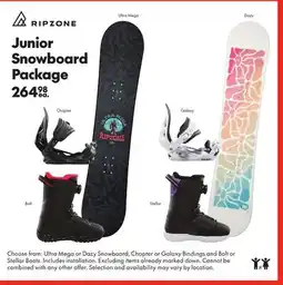 Sport Chek RIPZONE JUNIOR SNOWBOARD PACKAGE FOR $264.98 offer