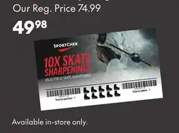 Sport Chek 10X SKATE SHARPENINGS offer