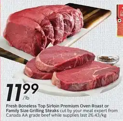 Sobeys Fresh Boneless Top Sirloin Premium Oven Roast or Family Size Grilling Steaks offer