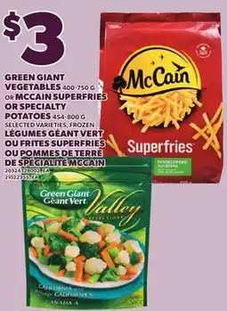 Independent City Market GREEN GIANT VEGETABLES, 400-750 G OR MCCAIN SUPERFRIES OR SPECIALTY POTATOES, 454-800 offer