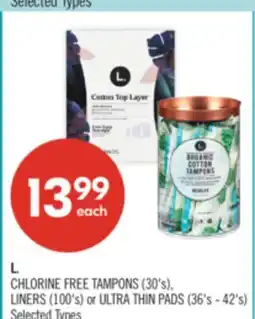 Shoppers Drug Mart L. CHLORINE FREE TAMPONS (30's), LINERS (100's) or ULTRA THIN PADS (36's - 42's) offer