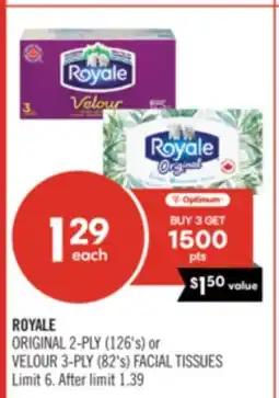 Shoppers Drug Mart ROYALE ORIGINAL 2-PLY (126's) or VELOUR 3-PLY (82's) FACIAL TISSUES offer