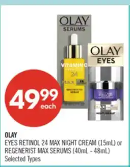 Shoppers Drug Mart OLAY EYES RETINOL 24 MAX NIGHT CREAM (15mL) or REGENERIST MAX SERUMS (40mL - 48mL) offer