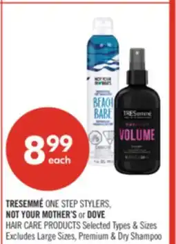 Shoppers Drug Mart TRESEMMÉ ONE STEP STYLERS, NOT YOUR MOTHER'S or DOVE HAIR CARE PRODUCTS offer