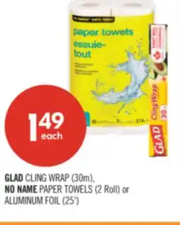 Shoppers Drug Mart GLAD CLING WRAP (30m), NO NAME PAPER TOWELS (2 Roll) or ALUMINUM FOIL (25') offer