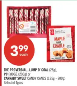 Shoppers Drug Mart THE PROVERBIAL LUMP' COAL (28g), PC FUDGE (200g) or CARNABY SWEET CANDY CANES (125g - 200g) offer