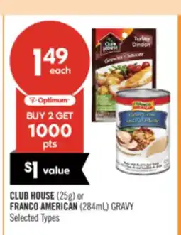 Shoppers Drug Mart CLUB HOUSE (25g) or FRANCO AMERICAN (284mL) GRAVY offer