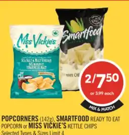 Shoppers Drug Mart POPCORNERS (142g), SMARTFOOD READY TO EAT POPCORN or MISS VICKIE'S KETTLE CHIPS offer