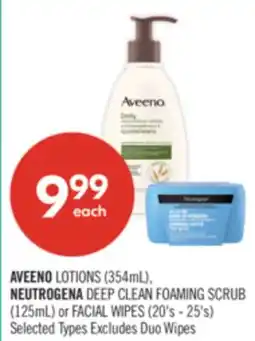 Shoppers Drug Mart AVEENOLOTIONS (354mL), NEUTROGENADEEP CLEAN FOAMING SCRUB (125mL) or FACIAL WIPES (20's - 25's) offer