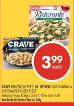 Shoppers Drug Mart CRAVE FROZEN ENTREES, DR. OETKER CASA DI MAMA or RISTORANTE FROZEN PIZZA offer