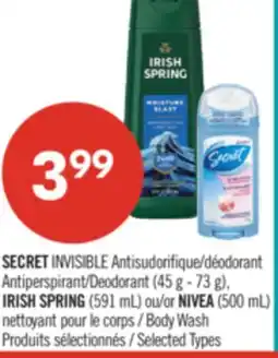 Pharmaprix SECRET INVISIBLE Deodorant (45 g - 73 g), IRISH SPRING (591 mL) or NIVEA (500 mL) Body Wash offer