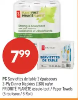 Pharmaprix PC 2-Ply Dinner Napkins (180) or PRIORITÉ PLANÈTE Paper Towels (6 Roll) offer