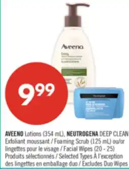 Pharmaprix AVEENOLotions (354 mL), NEUTROGENADEEP CLEAN Foaming Scrub (125 mL) or Facial Wipes (20 - 25) offer