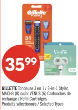 Pharmaprix GILLETTE 3-in-1 Styler, MACH3 (8) or VENUS (6) Refill Cartridges offer