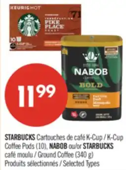 Pharmaprix STARBUCKS K-Cup Coffee Pods (10) NABOB or STARBUCKS Ground Coffee (340 g) offer
