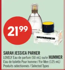 Pharmaprix SARAH JESSICA PARKER LOVELY (50 mL) or HUMMER For Men (125 mL) offer