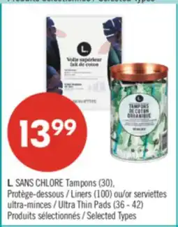 Pharmaprix L. SANS CHLORE Tampons (30), Liners (100) or Ultra Thin Pads (36 - 42) offer