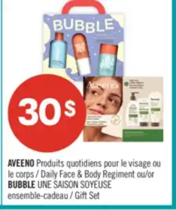 Pharmaprix AVEENO Daily Face & Body Regiment or BUBBLE UNE SAISON SOYEUSE Gift Set offer
