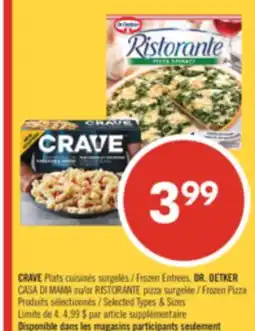 Pharmaprix CRAVE FROZEN ENTREES, DR. OETKER CASA DI MAMA or RISTORANTE FROZEN PIZZA offer