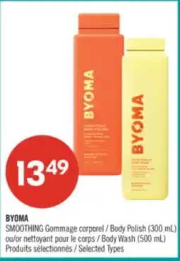 Pharmaprix BYOMA SMOOTHING Body Polish (300mL) or Body Wash (500mL) offer