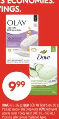 Pharmaprix DOVE (6 x 106 g), OLAY DÉFI AU TEMPS (8 x 90 g) Bar Soap or DOVE Body Wash (400 mL - 591 mL) offer
