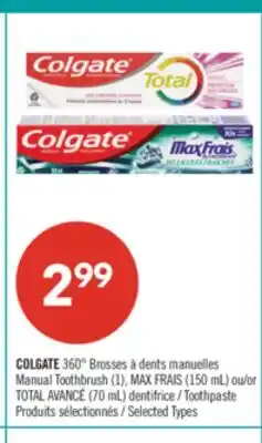 Pharmaprix COLGATE 360° Manual Toothbrush (1), MAX FRAIS (150 mL) or TOTAL AVANCÉ (70 mL) Toothpaste offer