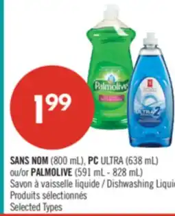 Pharmaprix NO NAME (800 mL), PC ULTRA (638 mL) or PALMOLIVE (591 mL - 828 mL) Dishwashing Liquid offer