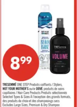 Pharmaprix TRESEMMÉ ONE STEP Stylers, NOT YOUR MOTHER'S or DOVE Hair Care Products offer