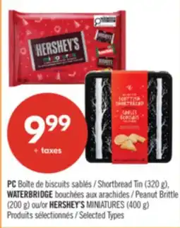 Pharmaprix PC Shortbread Tin (320 g), WATERBRIDGE Peanut Brittle (200 g) or HERSHEY'S MINIATURES (400 g) offer