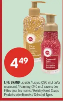 Pharmaprix LIFE BRAND Liquid (290 mL) or Foaming (240 mL) Holiday Hand Soaps offer