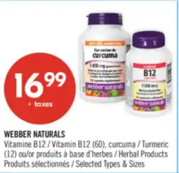 Pharmaprix WEBBER NATURALS Vitamin B12 (60), Turmeric (12) or Herbal Products offer