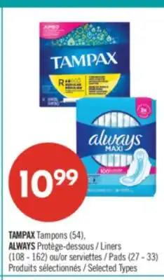 Pharmaprix TAMPAX Tampons (54), ALWAYS Liners (108 - 162) or Pads (27 - 33) offer