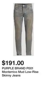 Holt Renfrew PURPLE BRAND P001 Monterrico Mud Low-Rise Skinny Jeans offer