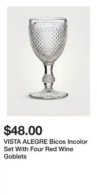 Holt Renfrew VISTA ALEGRE Bicos Incolor Set With Four Red Wine Goblets offer
