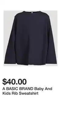 Holt Renfrew A BASIC BRAND Baby And Kids Rib Sweatshirt offer