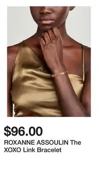 Holt Renfrew ROXANNE ASSOULIN The XOXO Link Bracelet offer