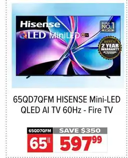 2001 Audio Video 65QD7QFM HISENSE Mini-LED QLED AI TV 60Hz - Fire TV offer