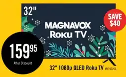 The Brick MAGNAVOX 32 MRTQ QLED Quantum Dot FHD Smart Roku TV (MRTQ3206) offer