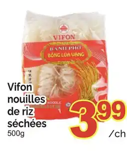 T&T Supermarket VIFON NOUILLES DE RIZ SÉCHÉES, 500g offer