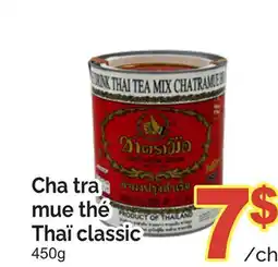 T&T Supermarket CHA TRA MUE THÉ THAÏ CLASSIC, 450G offer