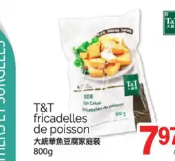 T&T Supermarket T&T FRICADELLES DE POISSON, 800G offer