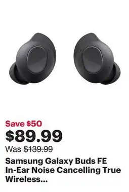 Best Buy Samsung Galaxy Buds FE In-Ear Noise Cancelling True Wireless Earbuds - Graphite offer