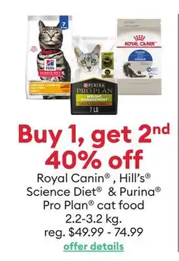 Petsmart Royal Canin , Hill's Science Diet & Purina Pro Plan cat food offer