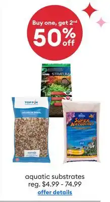 Petsmart Buy one, get 2nd 50% off aquatic substrates offer