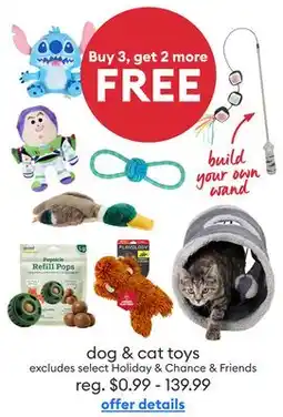 Petsmart Buy 3, get 2 more FREE dog & cat toys excludes select Holiday & Chance & Friends offer