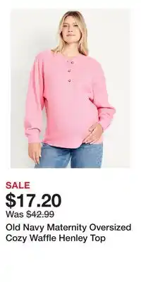 Old Navy Old Navy Maternity Oversized Cozy Waffle Henley Top offer