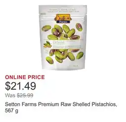 Costco Setton Farms Premium Raw Shelled Pistachios, 567 g offer