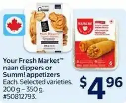 Walmart Your Fresh Market naan dippers or Summ! appetizers offer