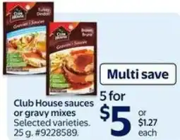 Walmart Club House sauces or gravy mixes offer